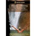 40 Day Prayer Guides - Praying a Blessing for Someone: Powerful day-by-day Prayers Inviting God to Bless their Life. - Paperback