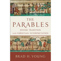 The Parables: Jewish Tradition and Christian Interpretation - Paperback