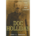 Doc Holliday: The Life and Legend - Paperback