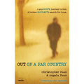 Out of a Far Country: A Gay Son's Journey to God, a Broken Mother's Search for Hope - Paperback