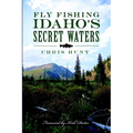 Fly Fishing Idaho's Secret Waters - Paperback