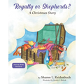 Royalty or Shepherds?: A Christmas Story - Paperback