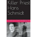 Killer Priest Hans Schmidt - Paperback