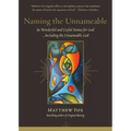 Naming the Unnameable: 89 Wonderful and Useful Names for God ...Including the Unnameable God - Paperback