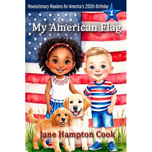 My American Flag: Revolutionary Readers for America's 250th Level 1 - Paperback