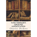 Tom Tiddler's Ground (annotated) - Paperback