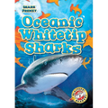 Oceanic Whitetip Sharks - Library Binding