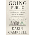 Going Public: How Silicon Valley Rebels Loosened Wall Street's Grip on the IPO and Sparked a Revolution - Hardcover