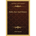 Fable, Fact And History - Paperback