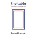 The Table: Your Seat Is Waiting for You - Paperback