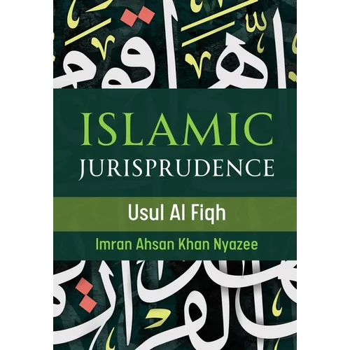 Islamic Jurisprudence - Usul Al Fiqh - Paperback