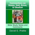 Commentary on Hosea, Joel, Amos, & Obadiah: Bible Study Notes and Comments - Paperback