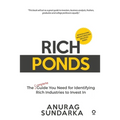 Rich Ponds: The Complete Guide You Need for Identifying Rich Industries to Invest In - Paperback