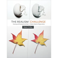 The Realism Challenge: Drawing and Painting Secrets from a Modern Master of Hyperrealism - Paperback