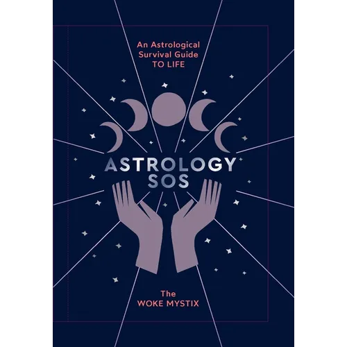 Astrology SOS: An Astrological Survival Guide to Life - Hardcover