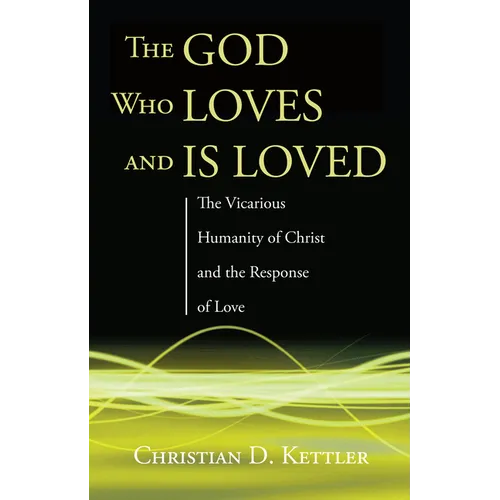 The God Who Loves and Is Loved - Paperback