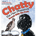 Chatty the Hen Pheasant: Travels with the Pack - Hardcover