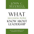 What Successful People Know about Leadership: Advice from America's #1 Leadership Authority - Hardcover