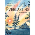Tuck Everlasting: The Graphic Novel - Hardcover