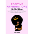 Positive Affirmations for Black Women - Paperback