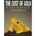The Cost of Gold: A True Fairytale - Paperback