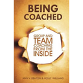 Being Coached: Group and Team Coaching from the Inside - Paperback