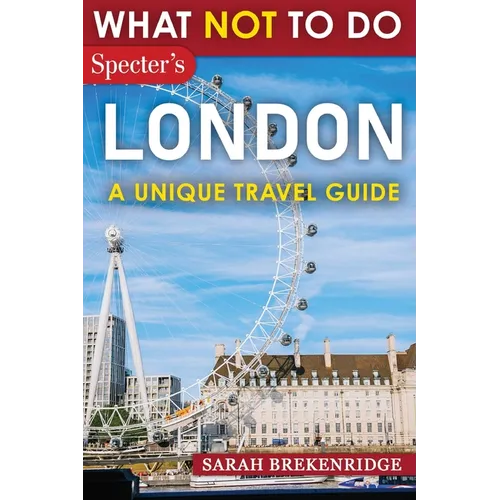 What NOT To Do - London - Paperback