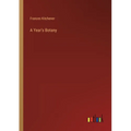 A Year's Botany - Paperback