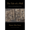 The Tale of a Wall: Reflections on the Meaning of Hope and Freedom - Paperback