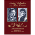 The Art of Piano Pedaling: Two Classic Guides - Paperback