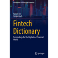 Fintech Dictionary: Terminology for the Digitalized Financial World - Paperback