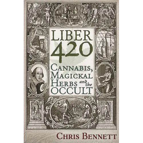 Liber 420: Cannabis, Magickal Herbs and the Occult - Paperback
