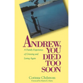 Andrew You Died Too Soon - Paperback