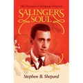 Salinger's Soul: His Personal & Religious Odyssey - Paperback