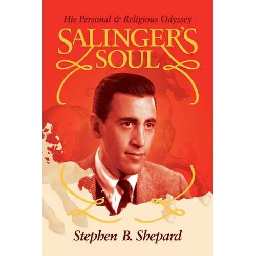 Salinger's Soul: His Personal & Religious Odyssey - Paperback