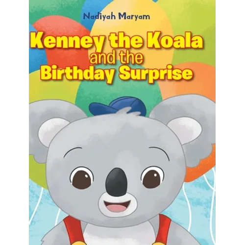 Kenney the Koala and the Birthday Surprise - Hardcover