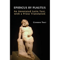 Epidicus by Plautus: An Annotated Latin Text, with a Prose Translation - Hardcover