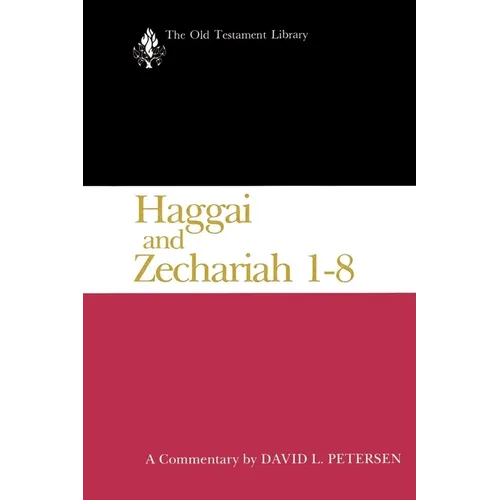 Haggai and Zechariah 1-8: A Commentary - Paperback