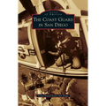 Coast Guard in San Diego - Hardcover