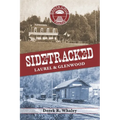 Sidetracked: Laurel & Glenwood - Paperback