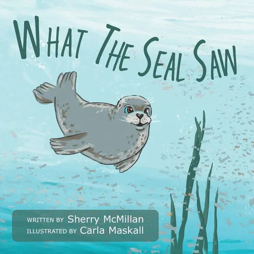 What The Seal Saw - Paperback