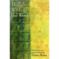 Heaven Within the World: Poems about life, love and passion - Paperback