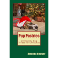 Pup Pastries: 20 Healthy Dog Treats for Christmas - Paperback