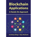 Blockchain Applications: A Hands-On Approach - Hardcover