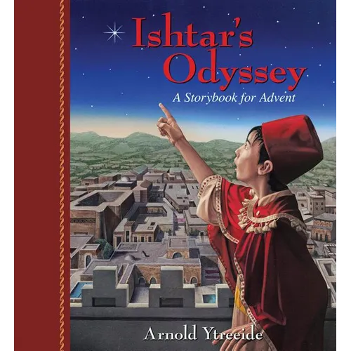 Ishtar's Odyssey: A Family Story for Advent - Paperback