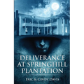 Deliverance at Springhill Plantation - Paperback