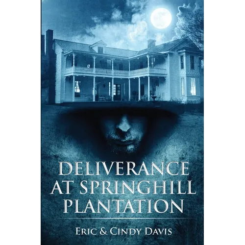 Deliverance at Springhill Plantation - Paperback