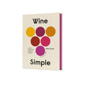Wine Simple: A Totally Approachable Guide from a World-Class Sommelier - Hardcover