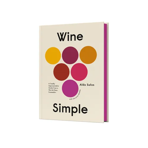 Wine Simple: A Totally Approachable Guide from a World-Class Sommelier - Hardcover