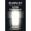 REACHING OUT To Unbelievers and Believers In Crime Neighborhoods - Paperback